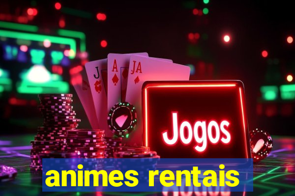 animes rentais